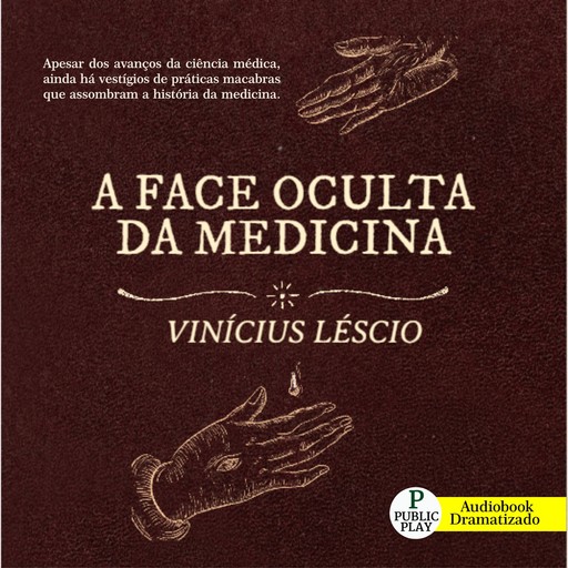 A face Oculta da Medicina, Vinícius Léscio