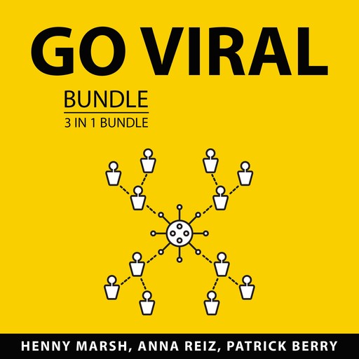 Go Viral Bundle, 3 in 1 Bundle, Patrick Berry, Henny Marsh, Anna Reiz