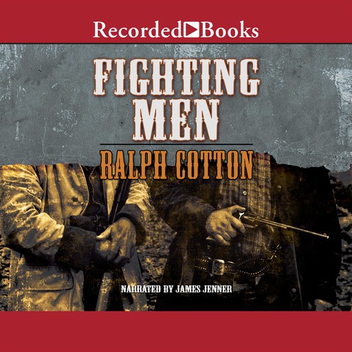 Fighting Men, Ralph Cotton