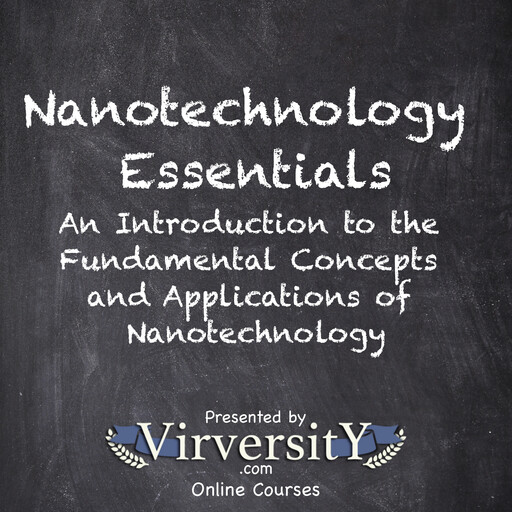 Nanotechnology Essentials, Virversity Online Courses