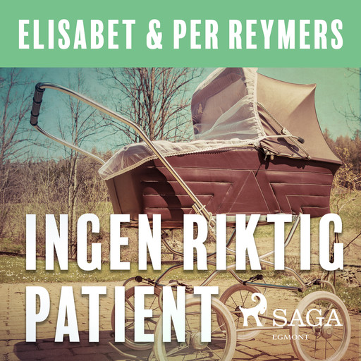 Ingen riktig patient, Elisabet Reymers, Per Reymers