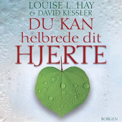 Du kan helbrede dit hjerte, David Kessler, Louise Hay