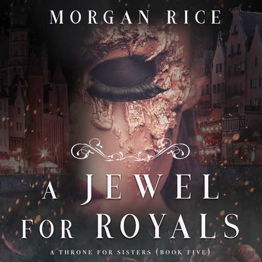 A Jewel For Royals (A Throne for Sisters. Book 5), Morgan Rice