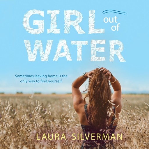 Girl Out of Water, Laura Silverman
