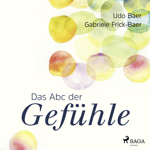 Das ABC der Gefühle, Udo Baer, Gabriele Frick-Baer