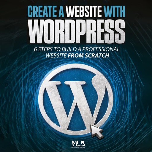 Create a Website with Wordpress, No Limits Books