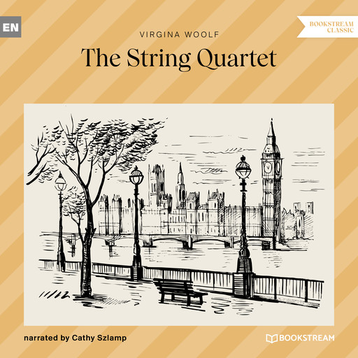 The String Quartet (Unabridged), Virginia Woolf
