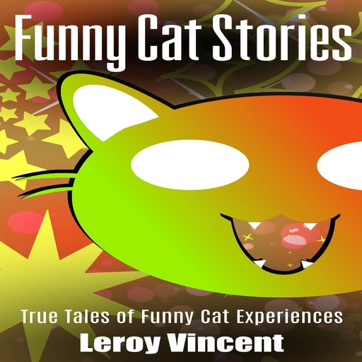 Funny Cat Stories, Leroy Vincent