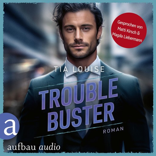 Trouble Buster - Taking Chances, Band 3 (Ungekürzt), Tia Louise