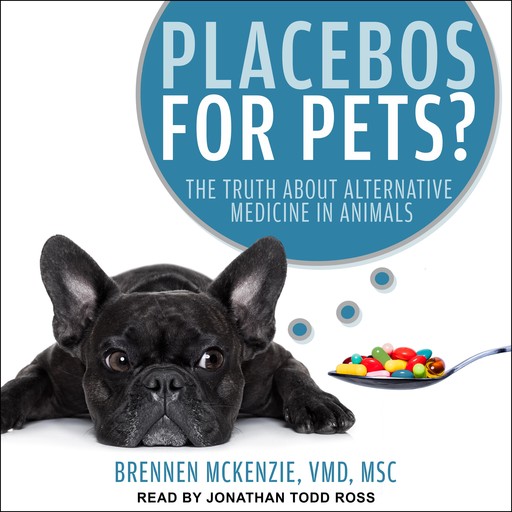 Placebos for Pets?, MSC, VMD, Brennen McKenzie