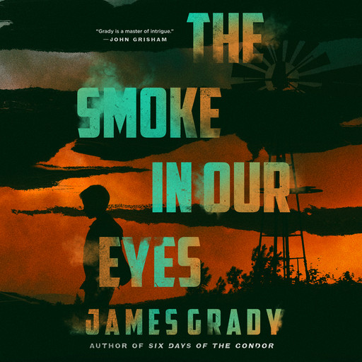 The Smoke in Our Eyes, James Grady
