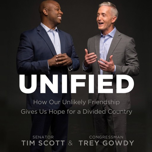 Unified, Tim Scott, Trey Gowdy