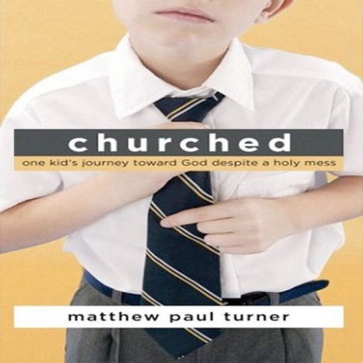 Churched, Matthew Turner