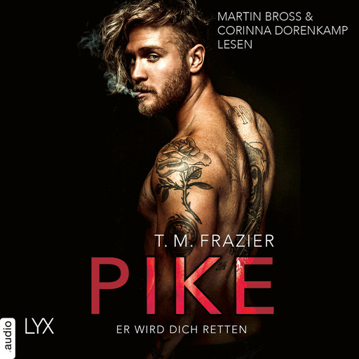 Pike - Er wird dich retten - Pike-Duett, Teil 2 (Ungekürzt), T.M. Frazier