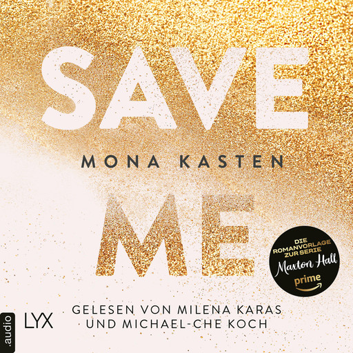 Save Me - Maxton Hall Reihe, Band 1 (Ungekürzt), Mona Kasten