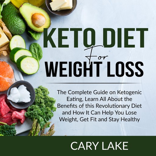 Keto Diet for Weight Loss, Cary Lake