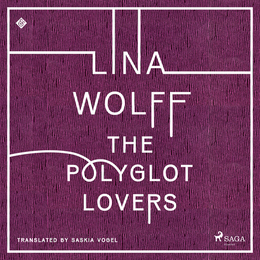 The Polyglot Lovers, Lina Wolff