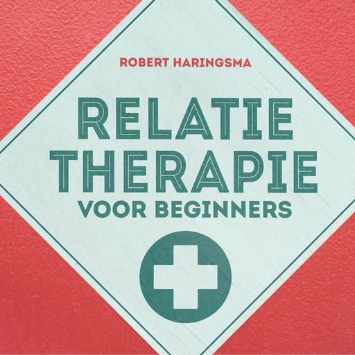 Relatietherapie voor beginners, Robert Haringsma