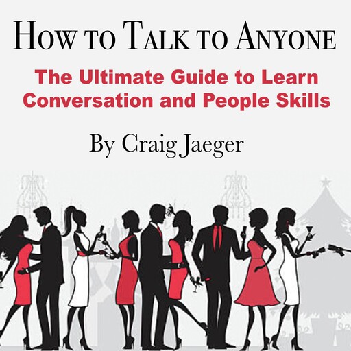 How to Talk to Anyone, Craig Jaeger