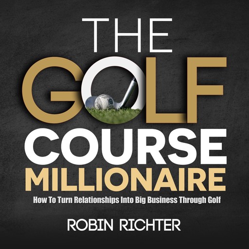 The Golf Course Millionaire, Robin Ricther