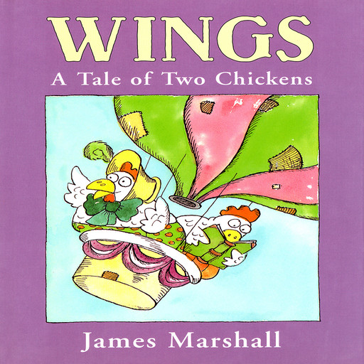 Wings:A Tale Of Two Chickens, James Marshall