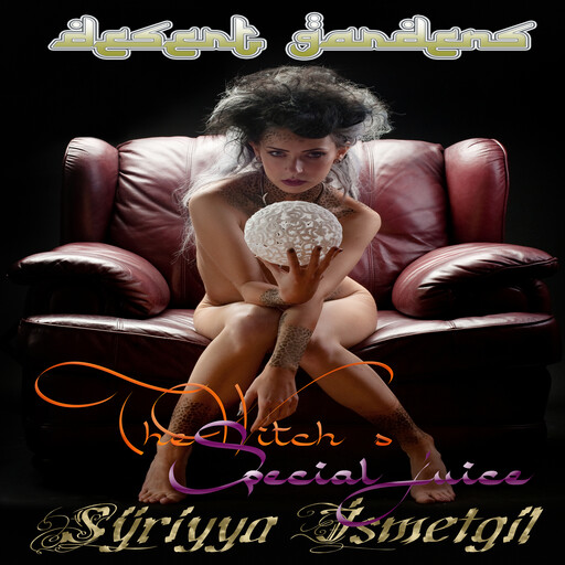 The Witch's Special Juice, Sÿriyya İsmetgil