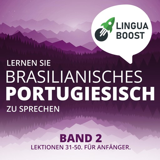 Lernen Sie brasilianisches Portugiesisch zu sprechen. Band 2., LinguaBoost