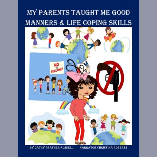 My Parents Taught Me Good Manners & Life Coping Skills, Cathy Russell