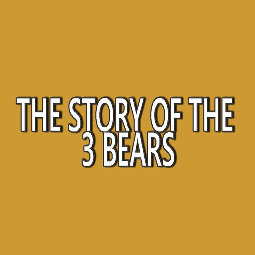 The Story of the 3 Bears, Robert Southey