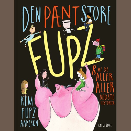 Den pænt store Fupz, Kim Fupz Aakeson