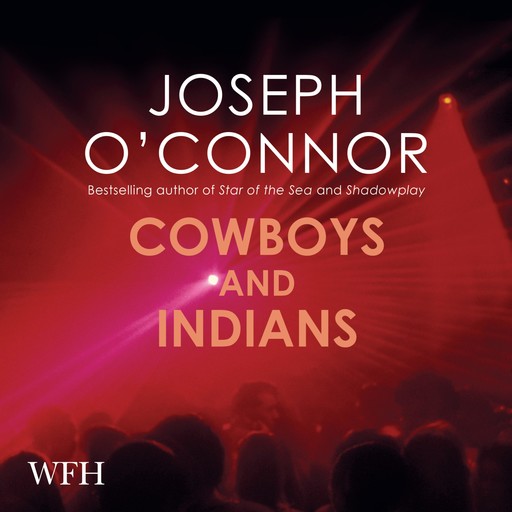 Cowboys and Indians, Joseph O'Connor