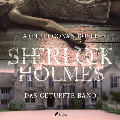Sherlock Holmes: Das getupfte Band, Arthur Conan Doyle