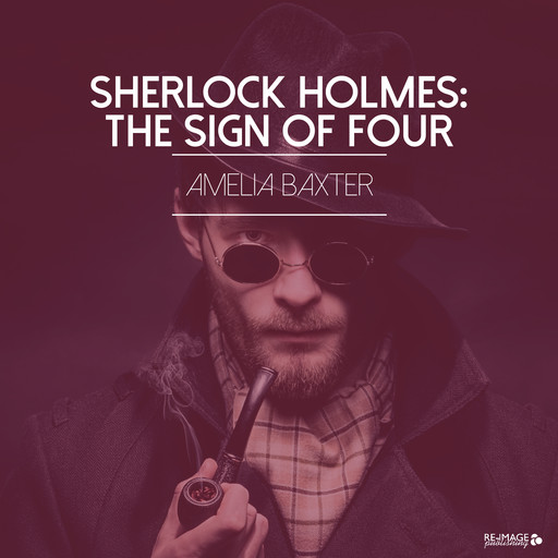 Sherlock Holmes: The Sign of Four, Arthur Conan Doyle