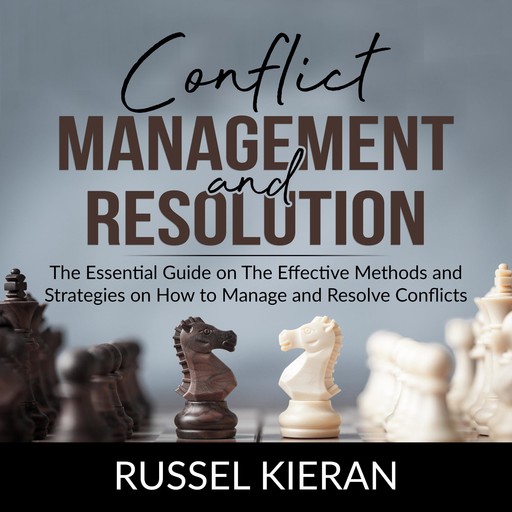 Conflict Management and Resolution, Russel Kieran