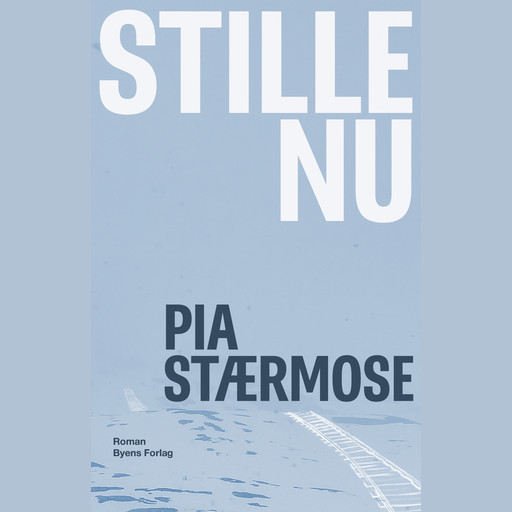 Stille nu, Pia Stærmose
