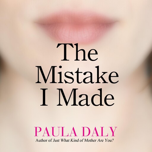 The Mistake I Made, Paula Daly