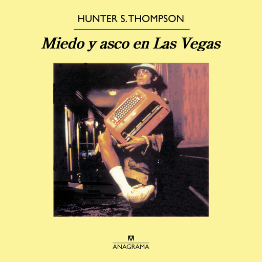 Miedo y asco en Las Vegas, Hunter Thompson