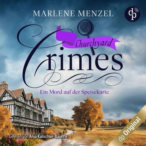 Ein Mord auf der Speisekarte - Churchyard Crimes-Reihe, Band 3 (Ungekürzt), Marlene Menzel
