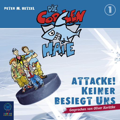 Die coolen Haie, Teil 1: Attacke! Keiner besiegt uns, Peter M. Hetzel