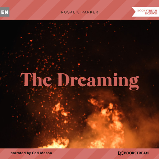 The Dreaming (Unabridged), Rosalie Parker