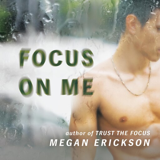Focus on Me, Megan Erickson