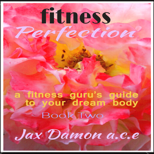 Fitness Perfection, Jax Damon