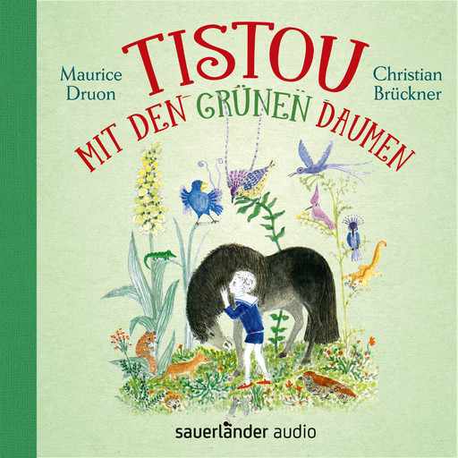 Tistou mit den grünen Daumen (Ungekürzte Lesung), Maurice Druon