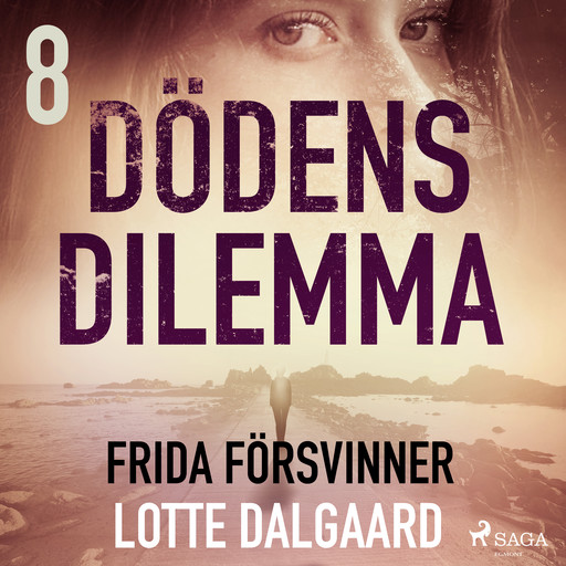 Dödens dilemma 8 - Frida försvinner, Lotte Dalgaard