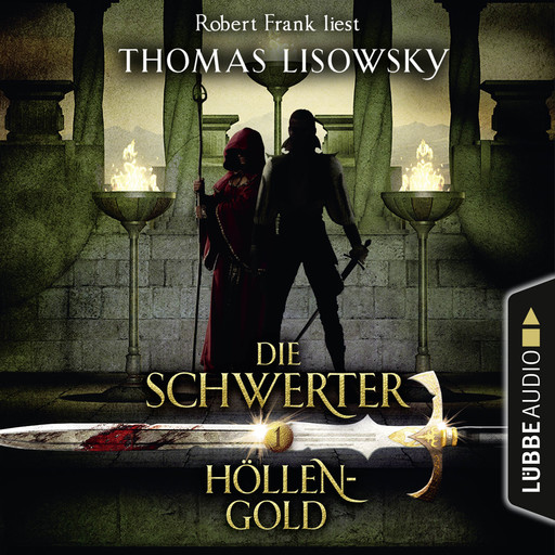 Höllengold - Die Schwerter - Die High-Fantasy-Reihe 1, Thomas Lisowsky