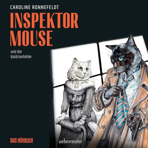 Inspektor Mouse und die Baldrianhöhle - Inspektor Mouse, Band 2 (ungekürzt), Caroline Ronnefeldt