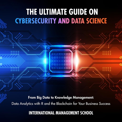 The Ultimate Guide on Cybersecurity and Data Science, International Management School