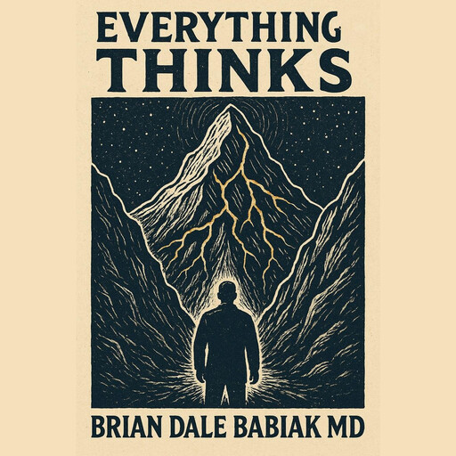 Everything Thinks, Brian Dale Babiak
