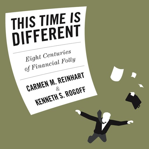 This Time is Different, Carmen Reinhart, Kenneth Rogoff