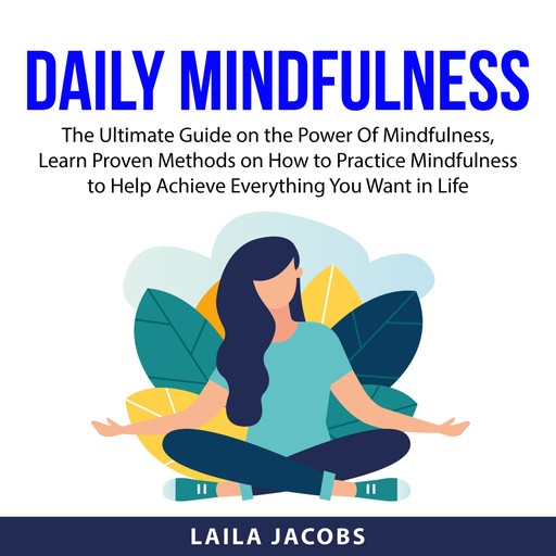 Daily Mindfulness, Laila Jacobs